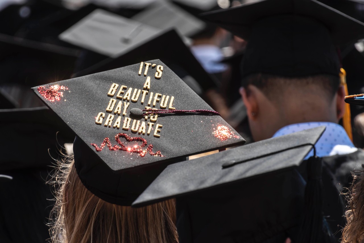 It's a beautiful day to graduate It's a beautiful day to graduate