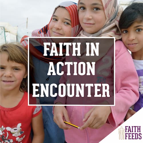 Faith In Action: Encounter Faith Feeds