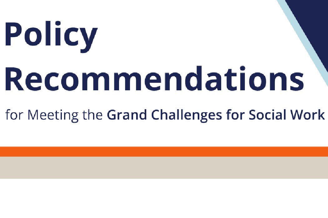 A graphic that says "Policy Recommendations for Meeting the Grand Challenges for Social Work."